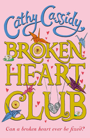 Broken Heart Club Paperback by Cathy Cassidy