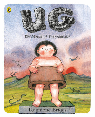 UG: Boy Genius of the Stone Age and his Search for Soft Trousers Paperback by Raympnd Briggs