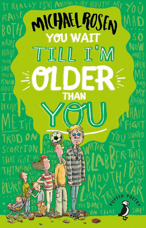 You Wait Till I'm Older Than You! Paperback by Michael Rosen