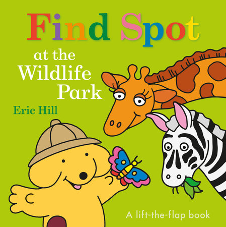 Find Spot at the Wildlife Park Board Book by Eric Hill