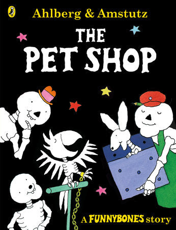 Funnybones: The Pet Shop Paperback by Allan Ahlberg and Andre Amstutz