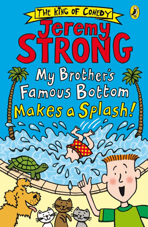 My Brother's Famous Bottom Makes a Splash! Paperback by Jeremy Strong