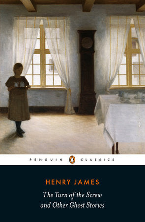 The Turn of the Screw and Other Ghost Stories TR by Henry James; Edited with an Introduction and Notes by Susie Boyt; General EditorPhilip Horne