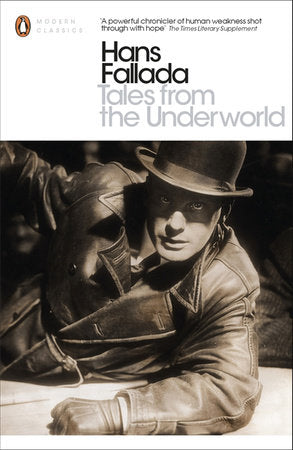 Modern Classics Tales From the Underworld Paperback by Hans Fallada