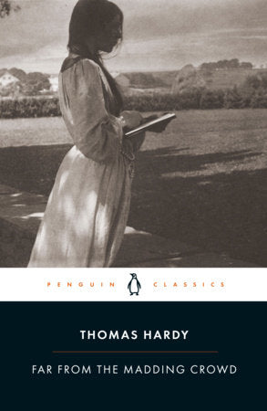 Far from the Madding Crowd Paperback by Thomas Hardy; Edited with an Introduction and Notes by Rosemarie Morgan with Shannon Russell