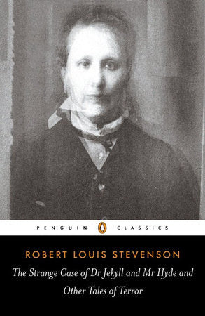 The Strange Case of Dr Jekyll and Mr Hyde TR by Robert Louis Stevenson; Edited with an Introduction and Notes by Robert Mighall