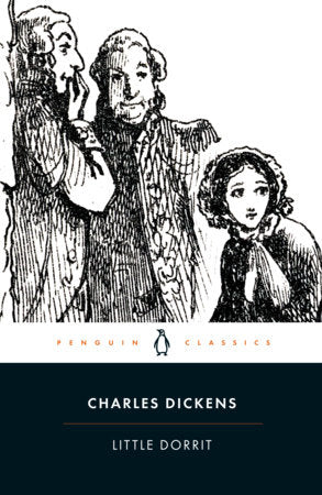 Little Dorrit Paperback by Charles Dickens; Edited with an Introduction by Stephen Wall and Helen Small