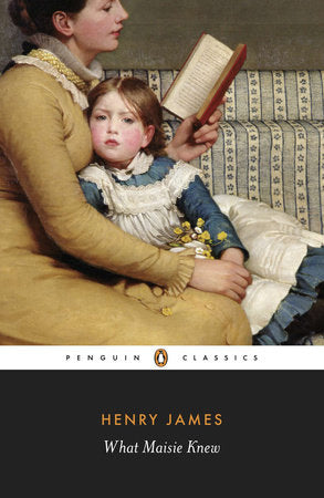 What Maisie Knew Paperback by Henry James