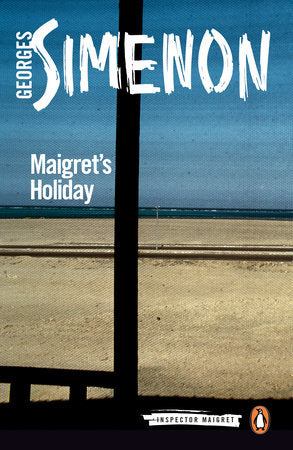 Maigret's Holiday Paperback by Georges Simenon; Translated by Ros Schwartz