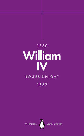 William IV (Penguin Monarchs) Paperback by Roger Knight