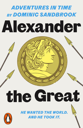 Adventures in Time: Alexander the Great Paperback by Dominic Sandbrook