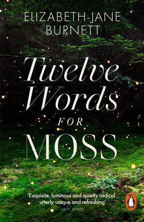 Twelve Words for Moss Paperback by Elizabeth-Jane Burnett