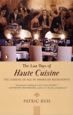 The Last Days of Haute Cuisine Paperback by Patric Kuh