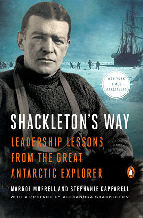 Shackleton's Way Paperback by Margot Morrell and Stephanie Capparell