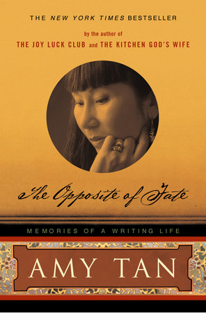 The Opposite of Fate Paperback by Amy Tan