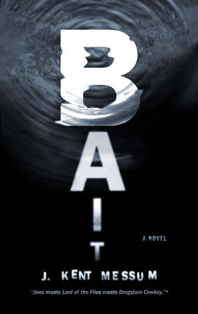 Bait Paperback by J. Kent Messum