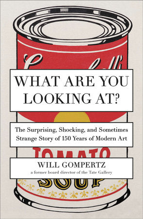 What Are You Looking At? Paperback by Will Gompertz