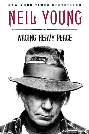 Waging Heavy Peace Paperback by Neil Young