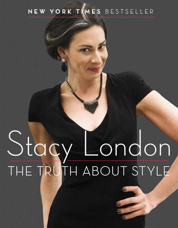 The Truth About Style Paperback by Stacy London