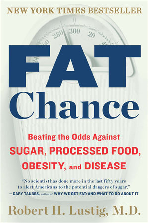 Fat Chance Paperback by Robert H Lustig