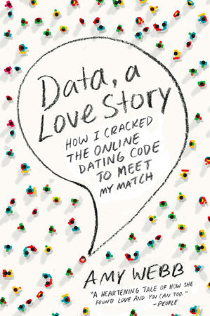 Data, a Love Story Paperback by Amy Webb