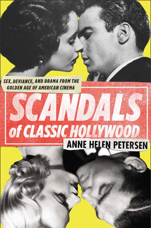 Scandals of Classic Hollywood Paperback by Anne Helen Petersen