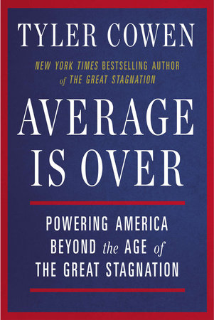 Average Is Over Paperback by Tyler Cowen