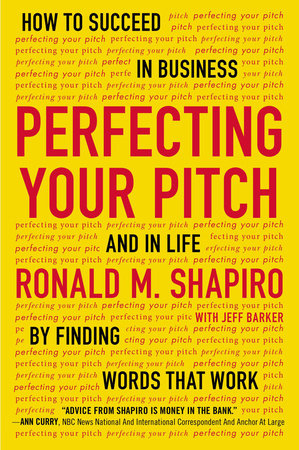 Perfecting Your Pitch Paperback by Ronald M. Shapiro
