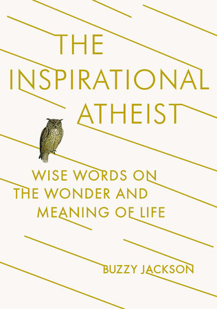 The Inspirational Atheist Paperback by Buzzy Jackson