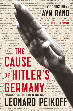 The Cause of Hitler's Germany Paperback by Leonard Peikoff