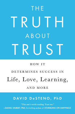 The Truth About Trust Paperback by David DeSteno