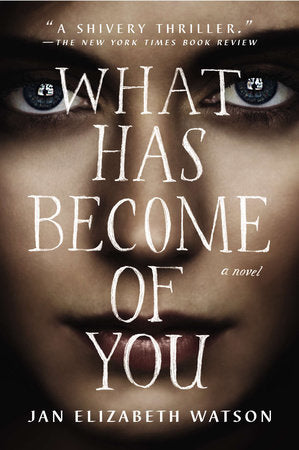 What Has Become of You Paperback by Jan Elizabeth Watson