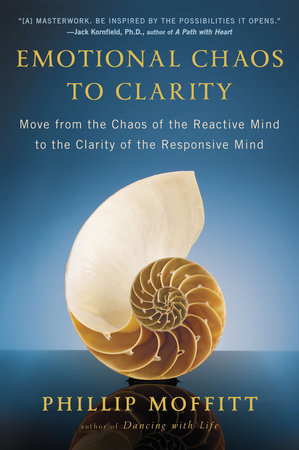Emotional Chaos to Clarity Paperback by Phillip Moffitt