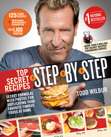Top Secret Recipes Step-by-Step Paperback by Todd Wilbur