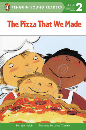 The Pizza That We Made Paperback by Joan Holub; Illustrated by Lynne Avril Cravath