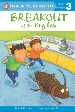 Breakout at the Bug Lab Paperback by Ruth Horowitz; Illustrated by Joan Holub