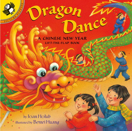 Dragon Dance Hardcover by Joan Holub; Illustrated by Benrei Huang