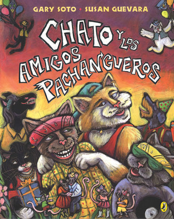 Chato y los amigos pachangueros Paperback by Gary Soto; Illustrated by Susan Guevara