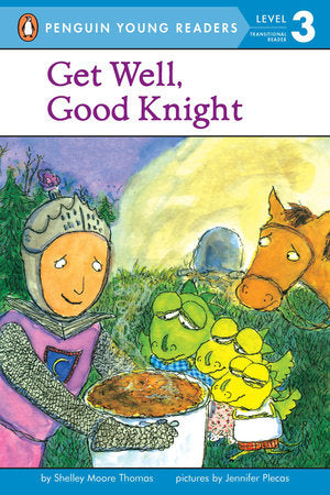 Get Well, Good Knight Paperback by Shelley Moore Thomas; Illustrated by Jennifer Plecas