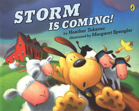 Storm is Coming! Paperback by Heather Tekavec; Illustrated by Margaret Spengler