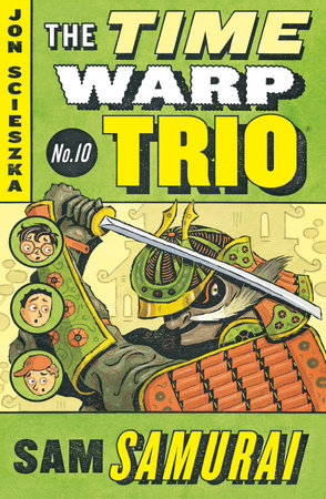 Sam Samurai #10 Paperback by Jon Scieszka; Illustrated by Adam McCauley