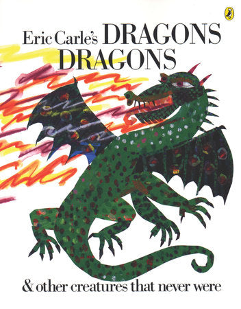 Eric Carle's Dragons, Dragons TR by Eric Carle