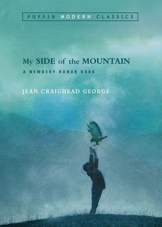 My Side of the Mountain (Puffin Modern Classics) TR by Jean Craighead George