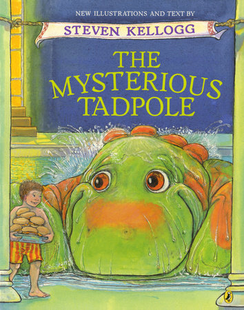 The Mysterious Tadpole Paperback by Steven Kellogg
