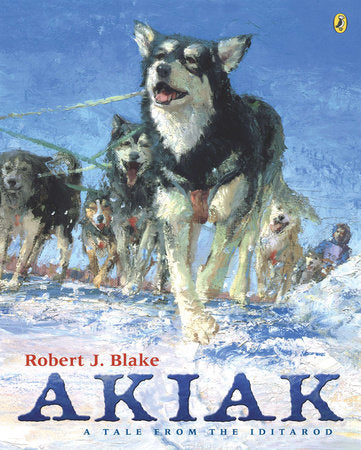 Akiak Paperback by Robert Blake; Illustrated by Robert Blake