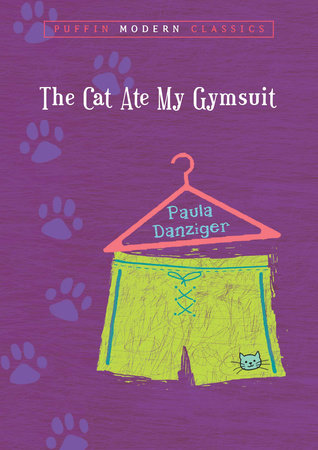 The Cat Ate My Gymsuit (Puffin Modern Classics) Paperback by Paula Danziger