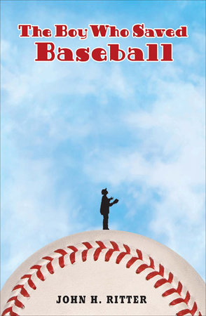 The Boy Who Saved Baseball Paperback by John Ritter