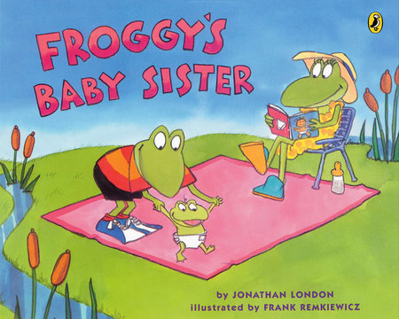 Froggy's Baby Sister Paperback by Jonathan London; Illustrated by Frank Remkiewicz