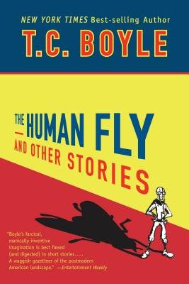 The Human Fly and Other Stories Paperback by T.C. Boyle