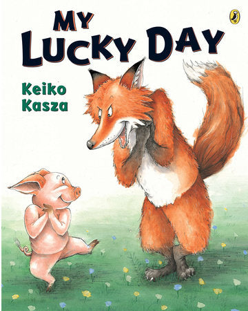 My Lucky Day Paperback by Keiko Kasza; Illustrated by Keiko Kasza